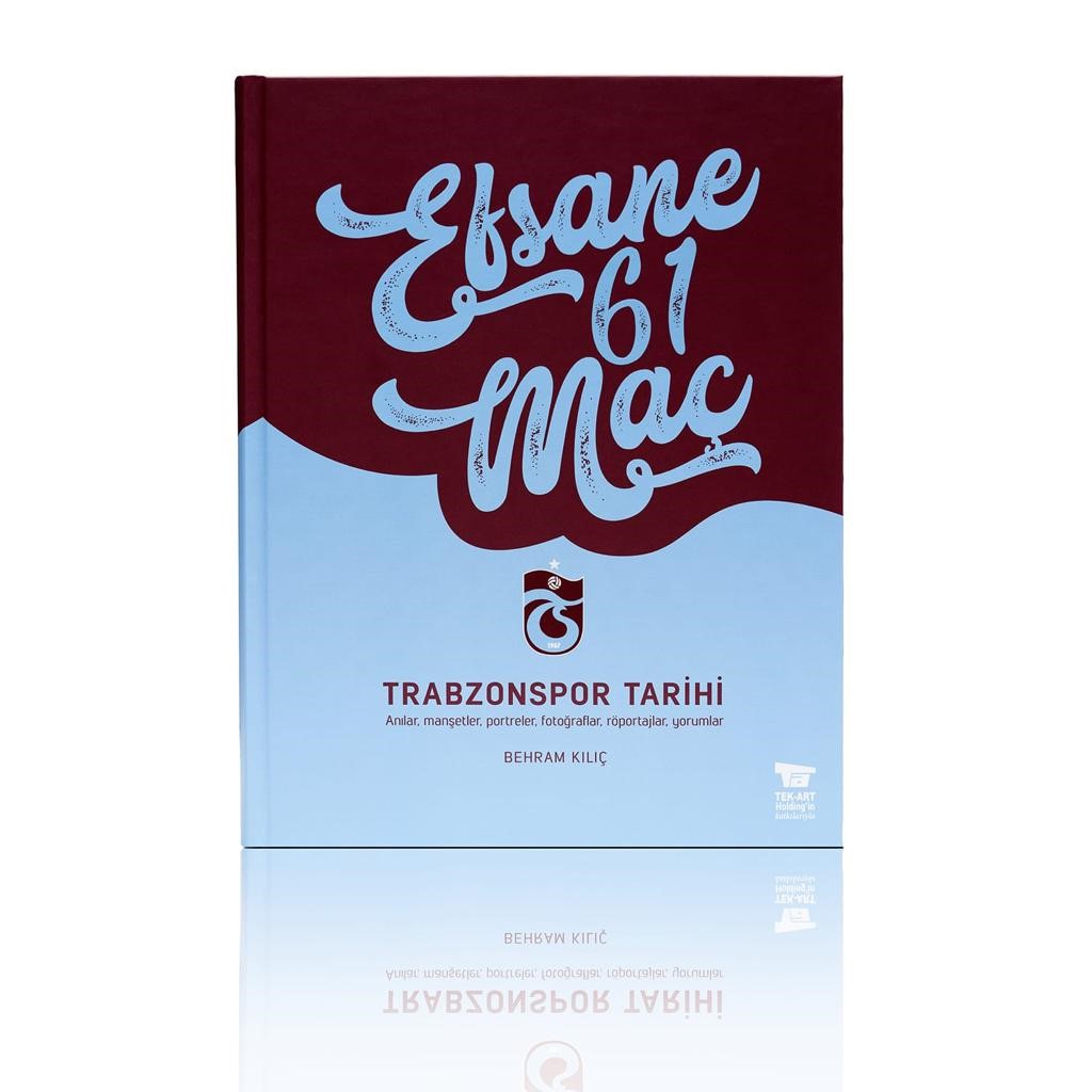 Efsane 61 Maç - Trabzonspor Tarihi